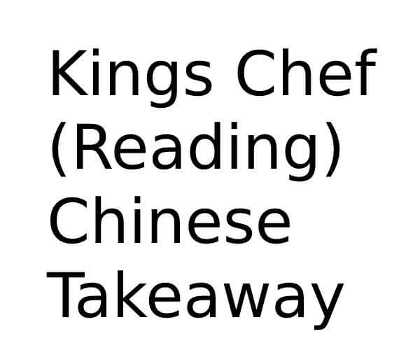 Kings Chef (Reading) Chinese Takeaway in Reading Opening Times