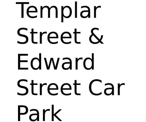 Templar Street & Edward Street Car Park in Leeds Opening Times